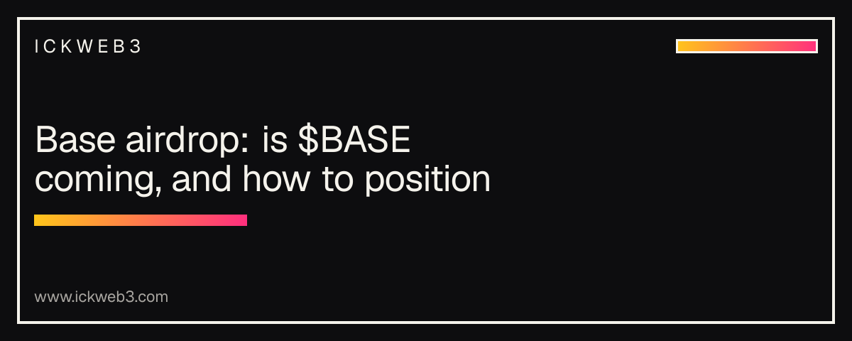 Base airdrop: is $BASE coming, and how to position