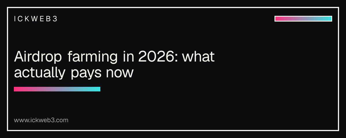 Airdrop farming in 2026: what actually pays now