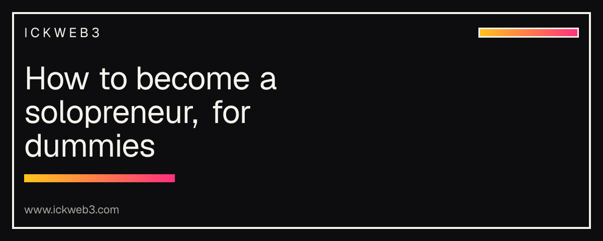 How to become a solopreneur, for dummies